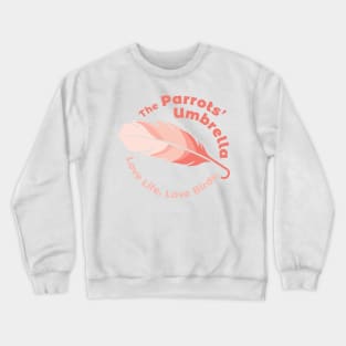 The Parrots’ Umbrella logo Crewneck Sweatshirt